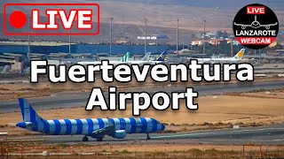 🔴 LIVE WEBCAM from FUERTEVENTURA AIRPORT Canary Islands Spain [upl. by Hube724]