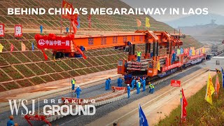 China’s New 6B Railway in Laos Massive Debt Trap or Megaproject Success  WSJ Breaking Ground [upl. by Eenel290]