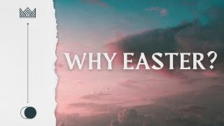 Why Easter  March 24 2024 [upl. by Geilich]