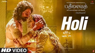 Holi Video Song  Padmaavat Tamil Songs  Deepika Padukone Shahid Kapoor Ranveer Singh [upl. by Iruam]