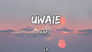 Kapo  UWAIE LETRAS [upl. by Finbur392]