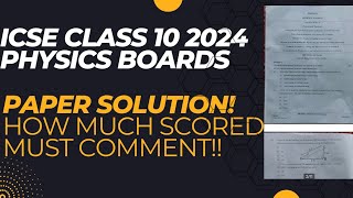 ICSE 2024  PHYSICS BOARDS PAPER SOLUTION  CLASS 10th  ICSE CLASS 10 PHYSICS ANSWER KEY [upl. by Angelico]