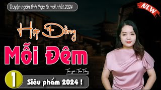 Cực Hay Truyện ngôn tình hay và hấp dẫn  Hợp Đồng Mỗi Đêm  MCTHANHMAI diễn đọc mới 2024 [upl. by Sukramed]