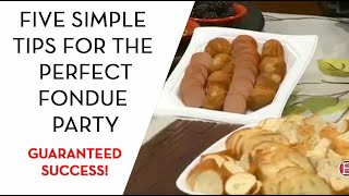 Five Simple Tips for the Perfect Fondue Party [upl. by Maleki907]