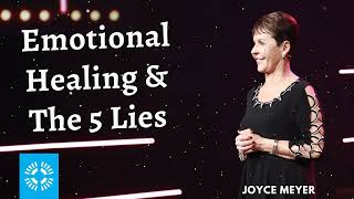 Joyce Meyer Daily  Emotional Healing amp The 5 Lies [upl. by Dougal951]