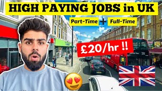 High paying JOBS in UK🇬🇧 How to Find PartTime Jobs in UK for International StudentJobs in UK 2024 [upl. by Enelehcim680]