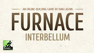 Furnace Interbellum ►►► an expansion so good it pushes Furnace into my top50 of all time [upl. by Merrielle]