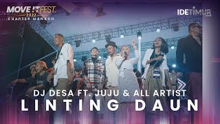 DJ Desa feat Jujuu amp All Performers  Linting Daun  MOVE IT FEST 2022 Chapter Manado [upl. by Ilbert]