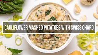 Cauliflower mashed potatoes with Swiss Chard [upl. by Laira]