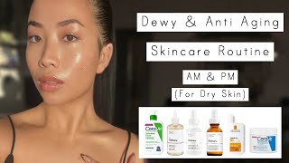 Dewy amp Anti Ageing Skincare Routine For Dry Skin AM amp PM [upl. by Lavina]