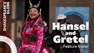 Feature trailer  Hansel and Gretel 2023  Shakespeares Globe [upl. by Shyamal]