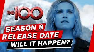 The 100 Season 8 Release Date will it happen [upl. by Aselehc406]