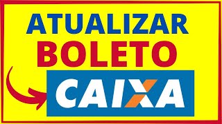 ATUALIZAR BOLETO CAIXA ECONÔMICA FEDERAL [upl. by Alyat]