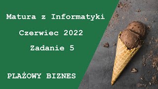 Matura z Informatyki Czerwiec 2022 Zadanie 5  part 1 [upl. by Demeter]