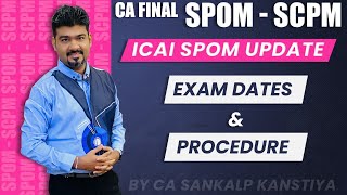 CA FINAL SPOM SCPM EXAM DATES amp PROCEDURE  SELF PACE LEARNING MODULE  by CA SANKALP KANSTIYA [upl. by Ahcsap]