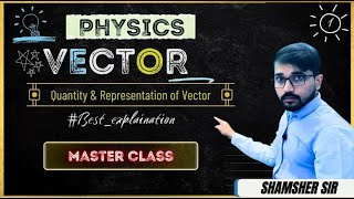 01 Quantities Vector and Representation of Vector  Vector  JEE Main and Advance  NEET [upl. by Ettelrats]