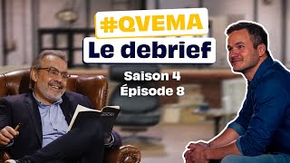 QVEMA S4 E8  Le debrief avec JeanPierre Nadir et Alexandre Laing  Qui veut être mon associé [upl. by Ambrosius]