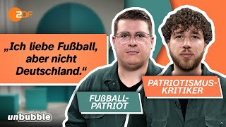 Fußball EM amp Patriotismus quotWieder stolz auf unser Land seinquot  Sags mir  unbubble [upl. by Ellerey]