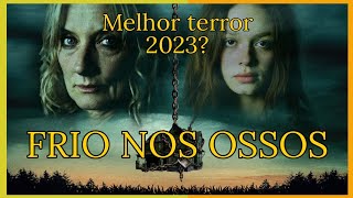 FRIO NOS OSSOS MELHOR FILME DE TERROR 2023 [upl. by Ayiotal]