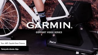 Garmin Support  Tacx® ANT FEC Capable Smart Trainers  Pairing with a Garmin Edge® [upl. by Clarhe]