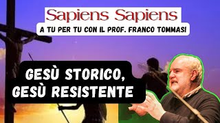 Gesù Storico Gesù resistente parte II  A tu per tu con il prof Franco Tommasi [upl. by Kcirdot]