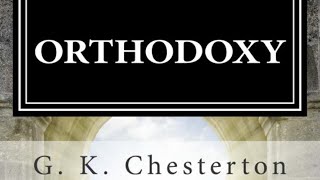 Orthodoxy by GK Chesterton Part 1 – Podcast Episode [upl. by Gregorio]