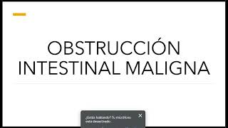 Caso clínico obstrucción intestinal maligna [upl. by Ylehsa]