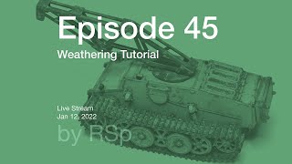 Ep 45  Weathering Howto [upl. by Gannes783]