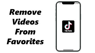 How To Remove Videos From Favorites On TikTok [upl. by Elfreda]