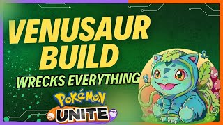 This Venusaur Build Wrecks EVERYTHING in Pokemon Unite [upl. by Sylvan]