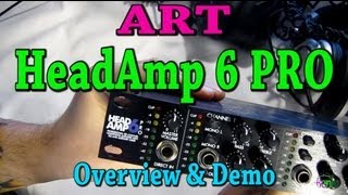 ART HeadAmp 6 PRO  Overview and Demo Headphone Amp [upl. by Htir9]