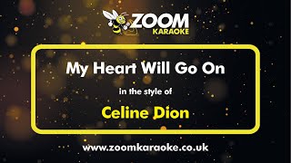 Celine Dion  My Heart Will Go On  Karaoke Version from Zoom Karaoke [upl. by Ianej]