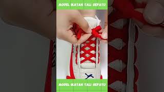 Agar Gak Bosan Dengan Model Ikatan Tali Sepatu Anda  trik kreatif viral [upl. by Nashoma614]