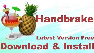 How to Download Install Handbrake Latest Version  In windows 1087 Full Tutorial [upl. by Tipton]