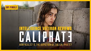 Intelligence Veteran Reviews  Caliphate Netflix Series  Episode 8 Season Finale [upl. by Nitsa]