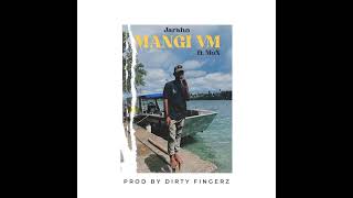 Jarahn  Mangi VM Official Audio feat Mon [upl. by Emmery]