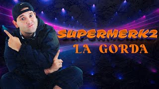 Supermerk2  La gorda  Con LETRA [upl. by Akitahs]