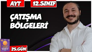 ÇATIŞMA BÖLGELERİ KONU ANLATIMI 🔴27 Günde AYT Coğrafya  25 🟡12sınıf coğrafya  10 [upl. by Ailaht]