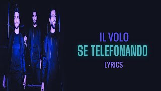 Il Volo Se Telefonando LyricsLetra [upl. by Osnofedli]