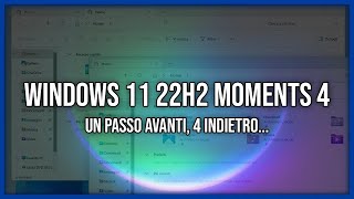 Un aggiornamento IMBARAZZANTE Windows 11 22H2 Moments 4 Recensione ITA [upl. by Bergeman]