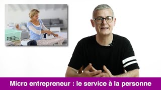 Le service à la personne estil compatible avec la microentreprise [upl. by Nnylirak524]