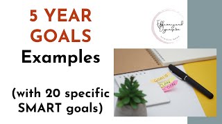 5 YEAR GOALS with 20 specific SMART goals [upl. by Jermayne]