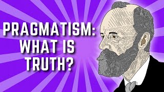 The Pragmatist Theory of Truth  William James Pragmatism Lecture 6 [upl. by Calabrese]