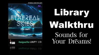 Ethereal Skies for Unify Library Walkthru [upl. by Attoynek]