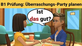 Mündliche Prüfung Deutsch B1  Gemeinsam etwas planenDialog sprechen Teil 3 Überraschungsparty [upl. by Phonsa703]