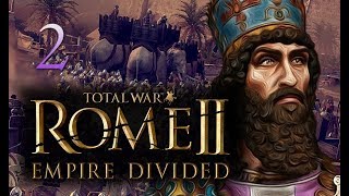 Total War Rome 2 Empire Divided Campaign 2  Sassanids [upl. by Eetak660]