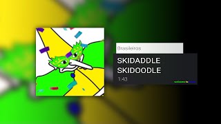 Skidaddle Skidoodle Brasil Superpack [upl. by Barren]