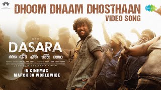 Dhoom Dhaam Dhosthaan  Video Song  Dasara  Nani Keerthy Suresh  Santhosh Narayanan [upl. by Dianna]