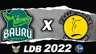 BAURU BASKET X PRAIA CLUBE  LDB 2022BPV [upl. by Llertnad]