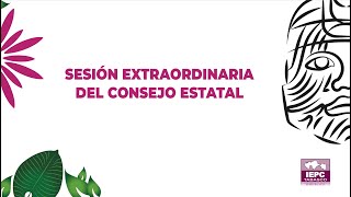 Sesión Extraordinaria del Consejo Estatal iepctabasco [upl. by Netsud614]